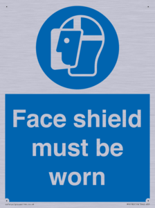 Face shield must be worn